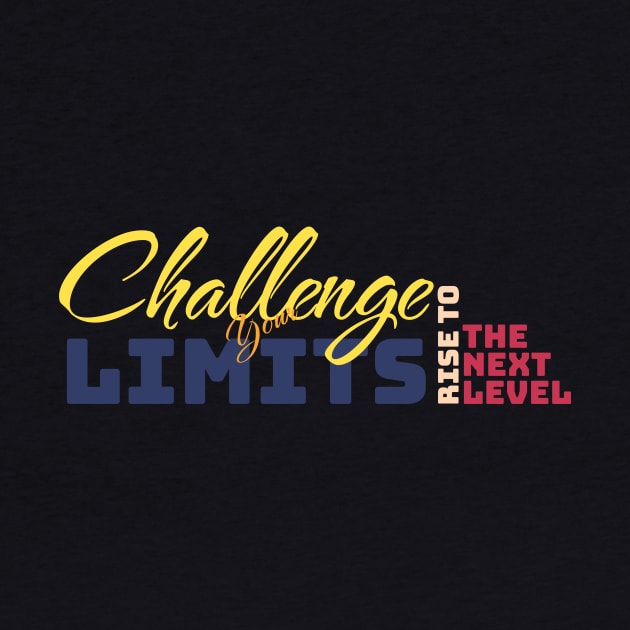 Challenge Your Limits Next Level Inspirational Quote Phrase Text by Cubebox